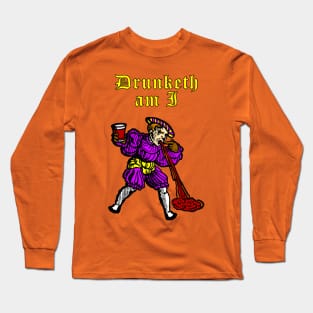 Drunketh Am I Long Sleeve T-Shirt